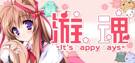 游魂-It's happy days官方中文版-摸鱼茶话会
